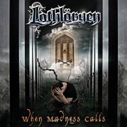 Lothlöryen : When Madness Calls